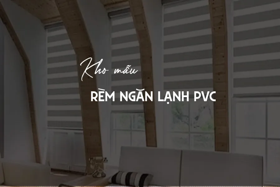 RÈM NGĂN LẠNH PVC
